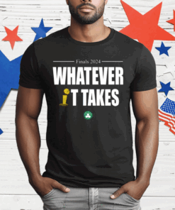 Boston Whatever It Takes T-Shirt