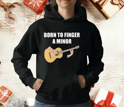 Bros Born To Finger A Minor T-Shirt