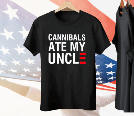 Cannibals Ate My Uncle Tee Shirt