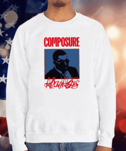 Composure Always T-Shirt