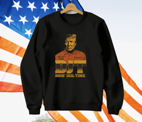 DJT Doin' Jail Time T-Shirt