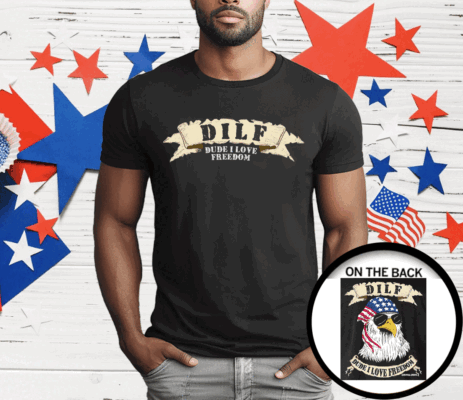 DUDE, I LOVE FREEDOM EAGLE T-Shirt