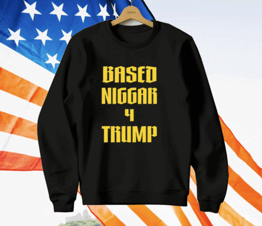 Derrick Gibson Based Niggar 4 Trump T-Shirt