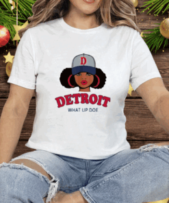 Detroit What Up Doe Tee Shirt