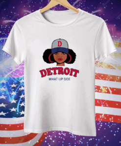 Detroit What Up Doe Tee Shirt