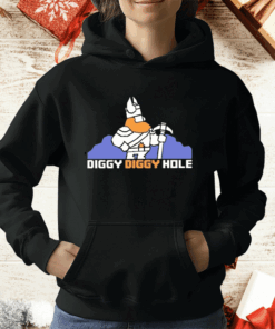 Diggy Diggy Hole T-Shirt