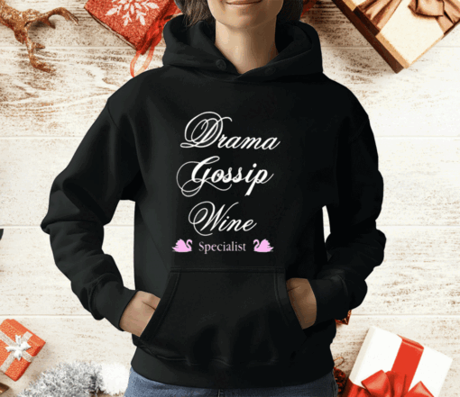 Drama Gossip Wine Specialist T-Shirt