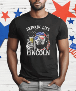 Drinking Like Lincoln 4th Of July Party Men Abraham American Flag T-Shirt