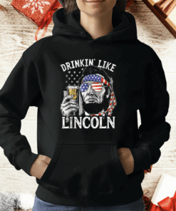 Drinking Like Lincoln 4th Of July Party Men Abraham American Flag T-Shirt