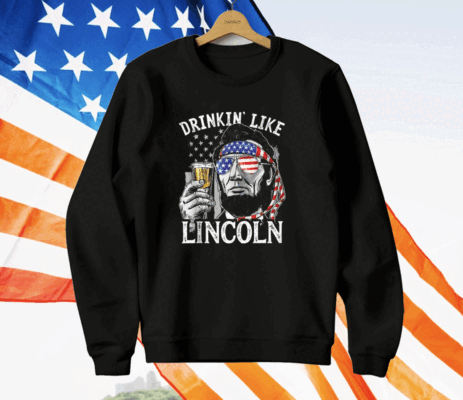 Drinking Like Lincoln 4th Of July Party Men Abraham American Flag T-Shirt