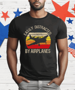 Easily Distracted By Airplanes T-Shirt