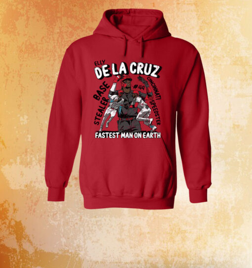 Elly De La Cruz Is The Fastest Man On Earth Hoodie Shirt