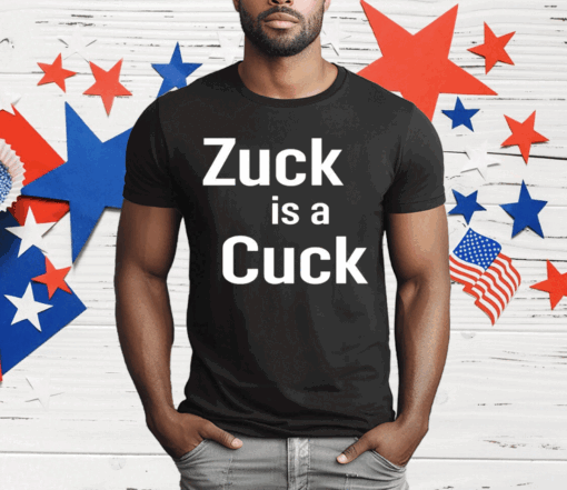 Elon Musk Zuck Is A Cuck T-Shirt