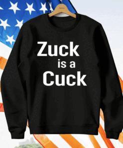 Elon Musk Zuck Is A Cuck T-Shirt