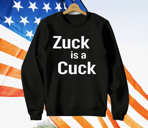 Elon Musk Zuck Is A Cuck T-Shirt