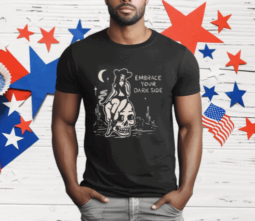 Embrace Your Dark Side T-Shirt