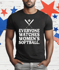 Everyone Watches Women’s Softball T-Shirt