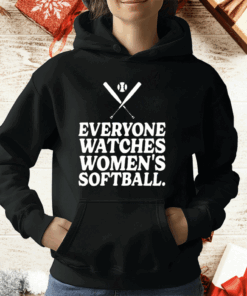 Everyone Watches Women’s Softball T-Shirt