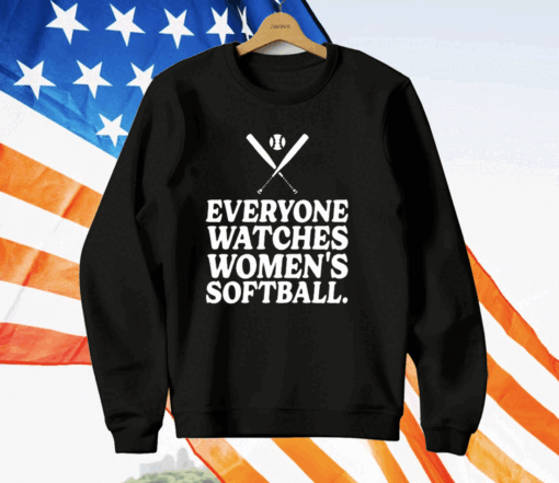 Everyone Watches Women’s Softball T-Shirt