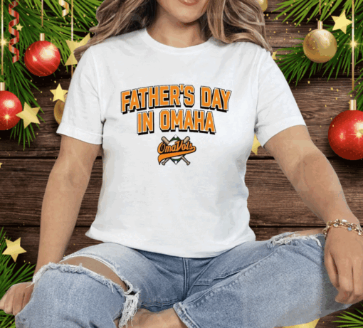 Father’s Day In Omaha Tee Shirt