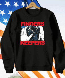 Finders Keepers T-Shirt