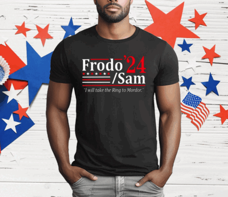 Frodo And Sam 2024 I Will Take The Ring To Mordor T-Shirt