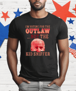 Funny Joe Biden I’m Voting For The Outlaw Not Kid Sniffer T-Shirt