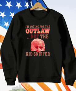 Funny Joe Biden I’m Voting For The Outlaw Not Kid Sniffer T-Shirt