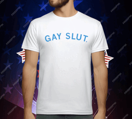 Gay Slut T-Shirt