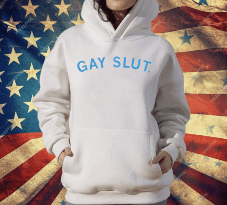 Gay Slut T-Shirt