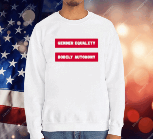 Gender Equality Bodily Autonomy Shirt