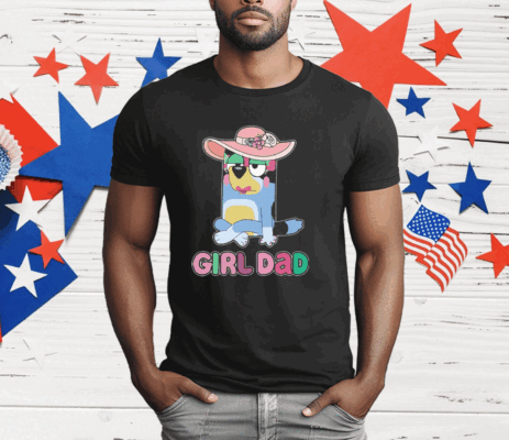 Girl Dad Bluey T-Shirt