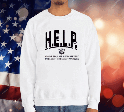 H.E.L.P. Honor Educate Lead Prevent T-Shirt