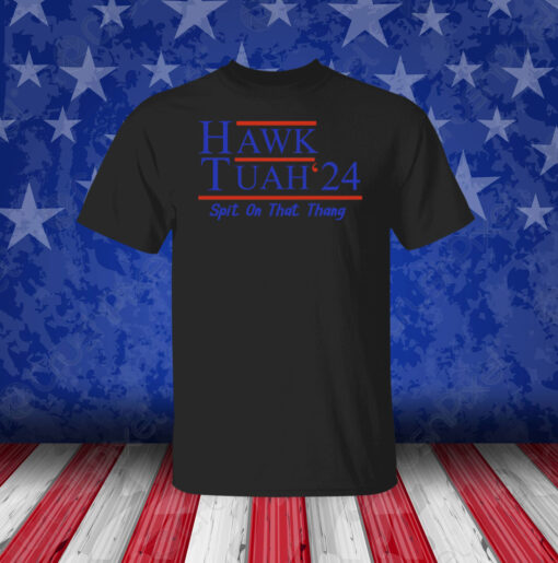 Hawk Tuah 24 T-Shirt