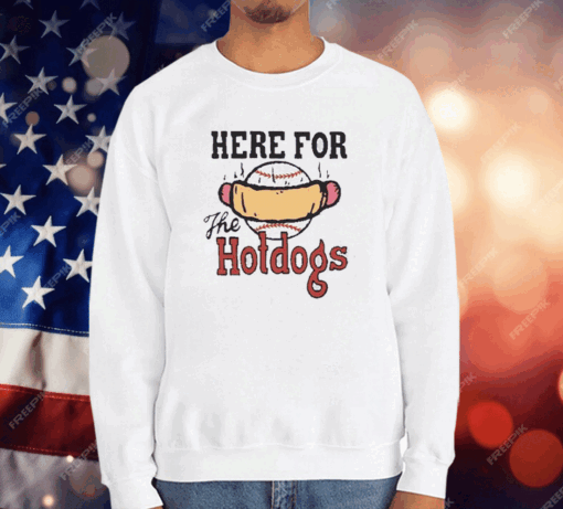 Here For The Hotdogs Baseball T-Shirt