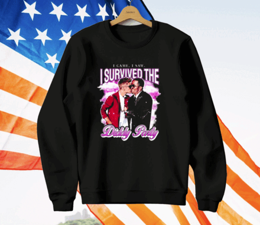 I Came I Saw I Survived The Diddy Party T-Shirt