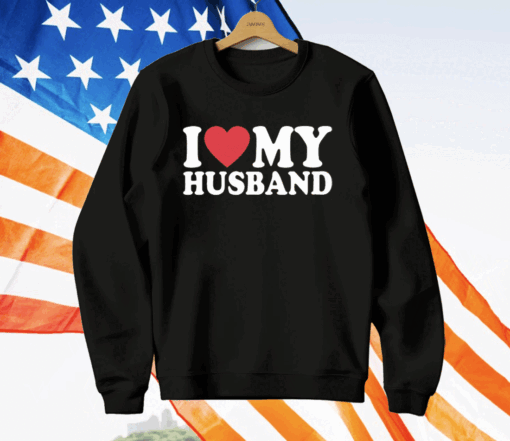 I Love My Husband T-Shirt