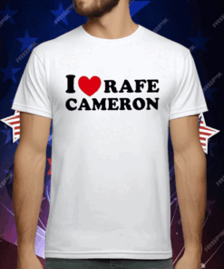 I Love Rafe Cameron T-Shirt