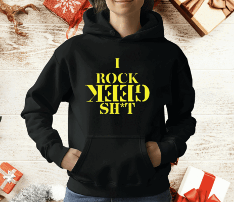 I Rock Geek Shit T-Shirt