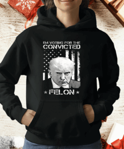 I’m Voting Convicted Felon Donald Trump T-Shirt