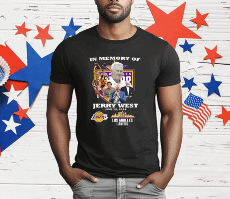 In Memory Of Jerry West Los Angeles Lakers 2024 T-Shirt