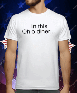 In This Ohio Diner Anti Biden T-Shirt