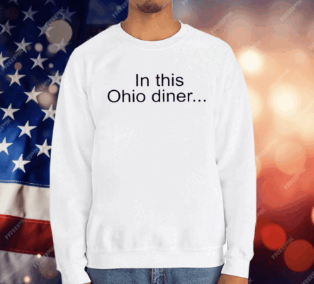 In This Ohio Diner Anti Biden T-Shirt