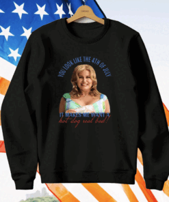 Jennifer Coolidge You Look Like The 4th Of July It Makes Me Want A Hot Dog Real Bad T-Shirt