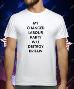 Jeremycordite My Changed Labour Party Will Destroy Britain T-Shirt