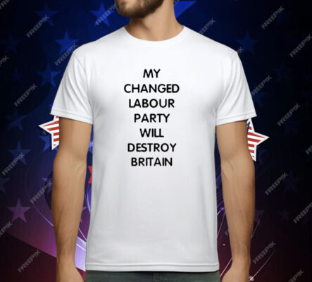 Jeremycordite My Changed Labour Party Will Destroy Britain T-Shirt