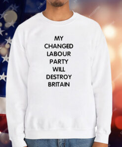 Jeremycordite My Changed Labour Party Will Destroy Britain T-Shirt