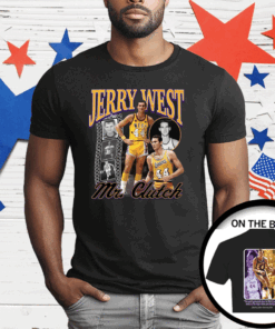 Jerry West Mr Clutch You Can’t Get Much Done In Life 1938 2024 T-Shirt