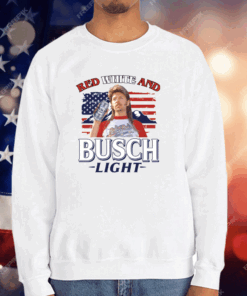 Joe Dirt 4th Of July Red White And Busch Light T-Shirt