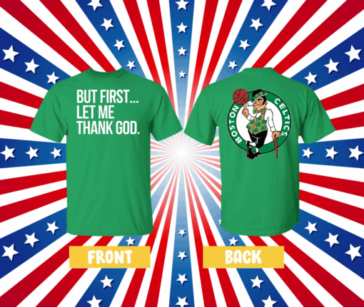 Joe Mazzulla Celtics But First Let Me Thank God Sweatshirt